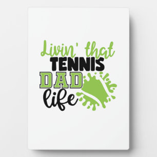 Plaque Photo Joueur de tennis Vivre cette vie de papa de tenn