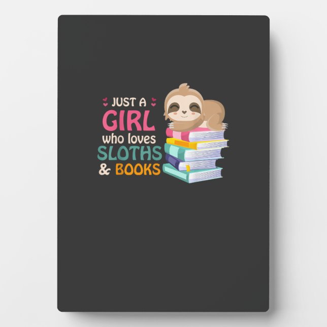 Plaque Photo Just A Girl Who Loves Sloths And Books Sloth T-Shi (Devant)