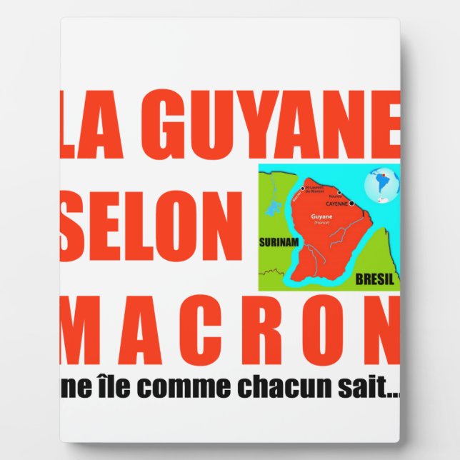 Plaque Photo La Guyane selon Macron est une île (Devant)
