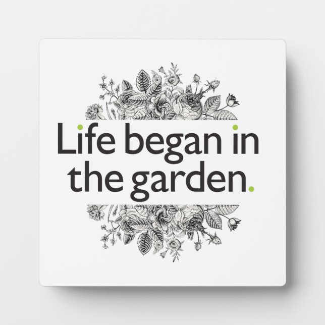 Plaque Photo La vie commence dans le jardin (Devant)