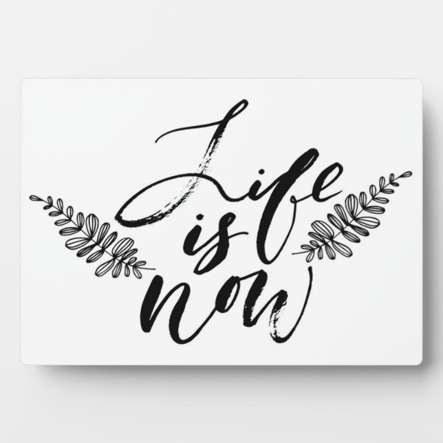 Plaque Photo La vie est maintenant (Devant)