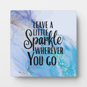 Plaque Photo 'Leave a Little Sparkle Wherever You Go'