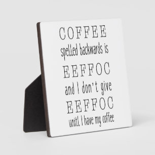 Plaque Photo L'épeautre de café à l'envers est eeffoc   Panneau