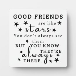 Plaque Photo Les Bons Amis Sont Comme Les Étoiles : Amitié Cita