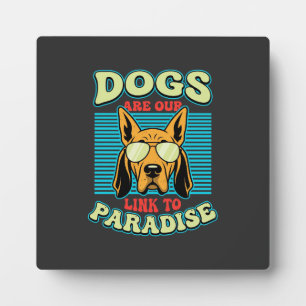Plaque Photo Les chiens sont notre lien vers le paradis Retro V