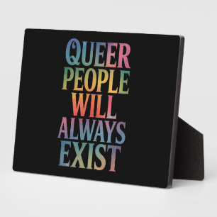 Plaque Photo Les gens queer existeront toujours Ally LGBTQIA Pr
