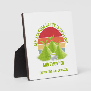 Plaque Photo Les Montagnes MATCHA Amusantes Appelent Latte Drin