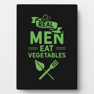 Plaque Photo Les vrais hommes mangent des légumes