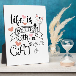 Plaque Photo Life is Better With a Cat quote slogan