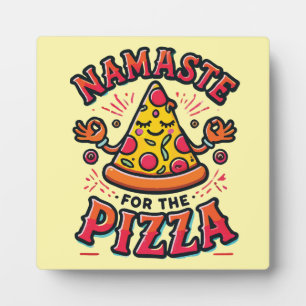 Plaque Photo Namaste for the Pizza - Funny Yoga