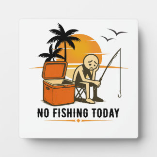 Plaque Photo No Fishing Today Sad Stickman Fishing  Lovers