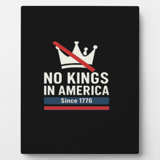 Plaque Photo No Kings In America Since 1776 Patriotic Graphic D