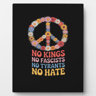 Plaque Photo No Kings No Fascists No Tyrants No Hate