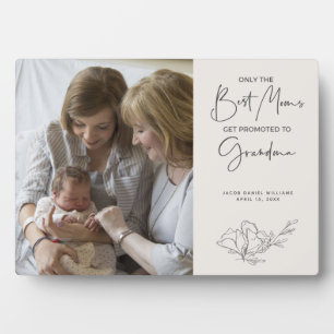 Plaque Photo Only the Best Moms Get Promoted to Grandma Photo
