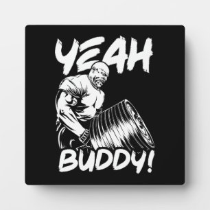 Plaque Photo Ouais Buddy - Drôle Gym entraînement Bodybuilding