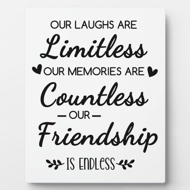 Plaque Photo Our Laughs Are Limitless Friendship Quote (Devant)
