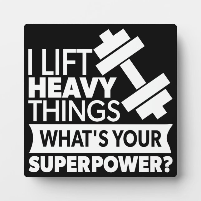 Plaque Photo Poids Lifting - I Lift Heavy Things - SuperPower (Devant)