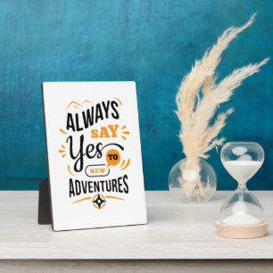 Plaque Photo Positive Vibes - Always Say YES to New Adventures
