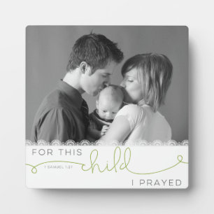 Plaque Photo Pour cet enfant, j'ai prié - 1 Samuel 1:27
