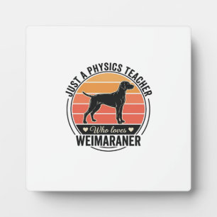 Plaque Photo Professeur de physique aime conception de chien We