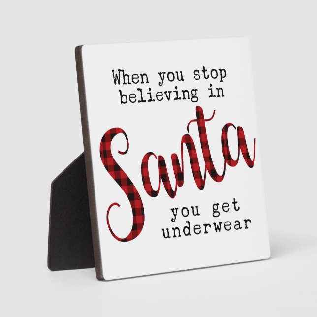 Plaque Photo Quand vous arrêtez de croire en Père Noël vous obt (Recto)