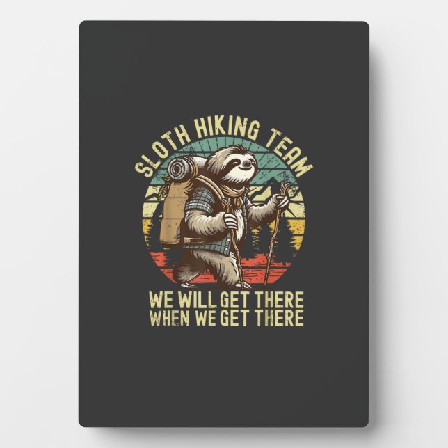 Plaque Photo Retro Sloth Hiking Team We'll get There When we ge (Devant)