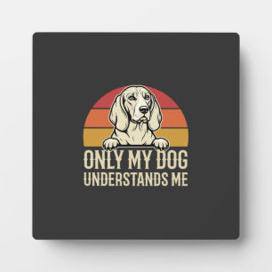 Plaque Photo Seul mon chien me comprend Chien vintage