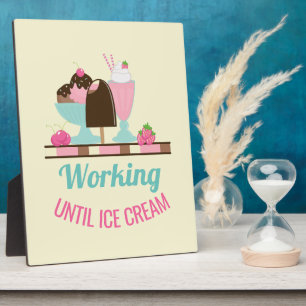 Plaque Photo Silly Pun Travailler Jusqu'À Glace Crème - Yummy T