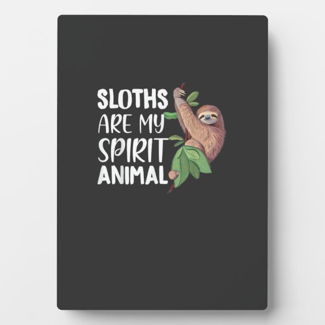 Plaque Photo Sloths are my Spirit Animal lazy cute Sloth T-Shir (Devant)