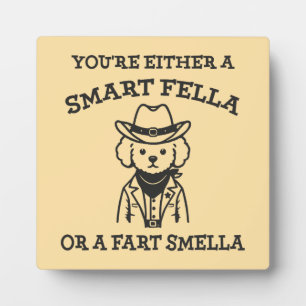 Plaque Photo Smart Fella vs Fart Smella - Drôle Chien de Cow-bo