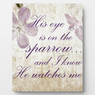 Plaque Photo Son Oeil est sur le Bruant...Bible Verse Art