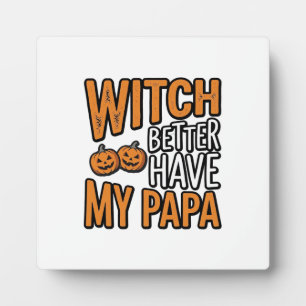 Plaque Photo Sorcier ferait mieux d'avoir ma chemise Papa Hallo
