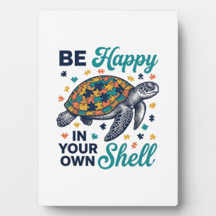 Plaque Photo Soyez Heureux Dans Votre Propre Chemise De Tortue