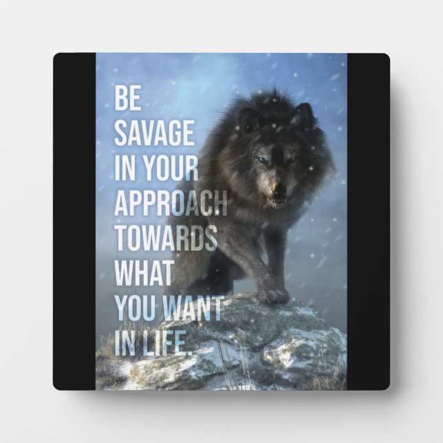 Plaque Photo Soyez Sauvage - Loup - Motivation du succès (Devant)