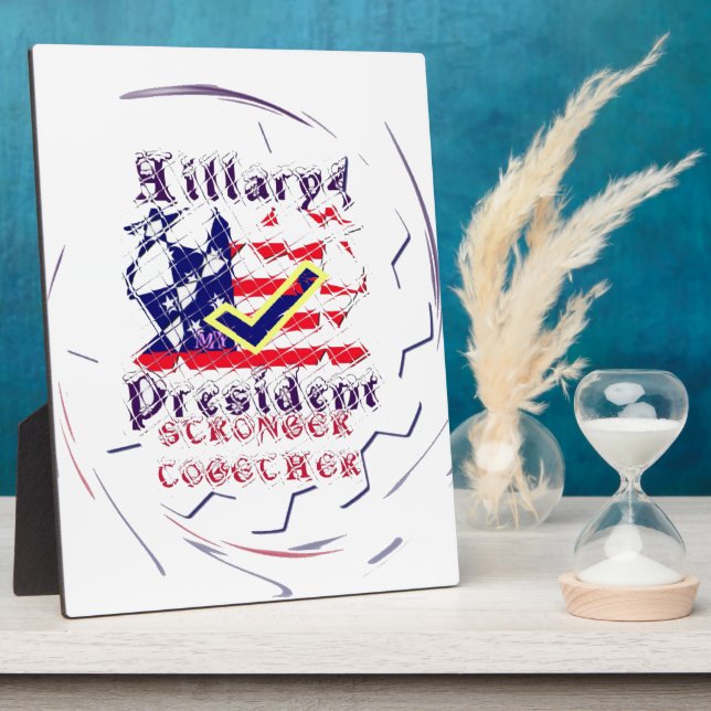 Plaque Photo Vote for Hillary USA Stronger Together My Preside (Côté)