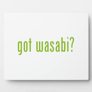 Plaque Photo vous avez wasabi ?