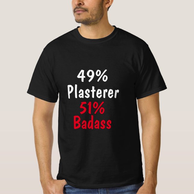 Plasterer Badass T-Shirt (Front)