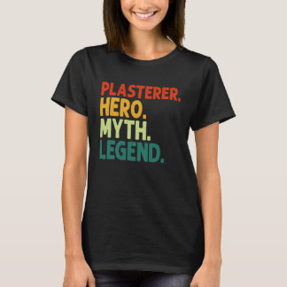 Plasterer Hero Myth Legend Vintage Plasterer T-Shirt
