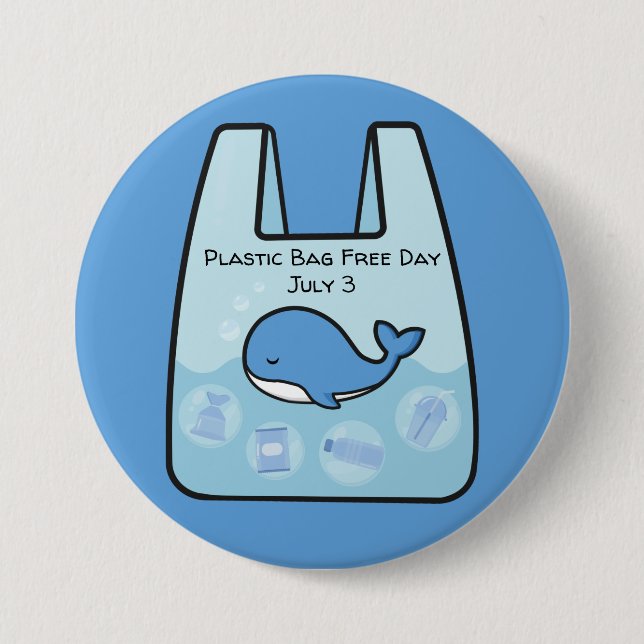 Plastic Bag Free Day, whale 3 Inch Round Button (Front)