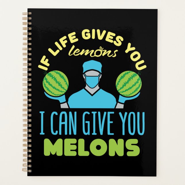 Plastic Surgeon Funny If Life Gives You Melons Planner (Front)