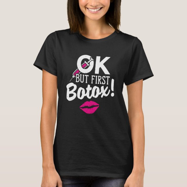 Plastic Surgery Cosmetic Nurse Lips Injector But F T-Shirt (Front)