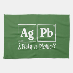 Plata o plomo kitchen towel