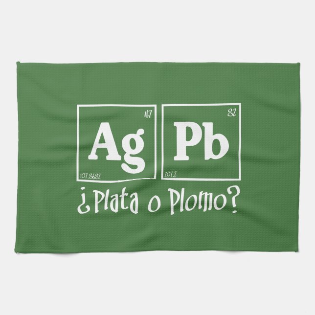 Plata o plomo kitchen towel (Horizontal)