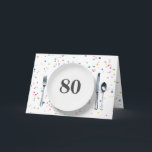 Plate and Silverware for 80th Birthday Card<br><div class="desc">White plate and silverware place setting on white with colourful party confetti stars for 80th birthday.
All text can be changed.</div>