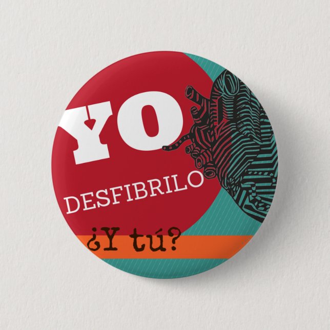 Plate “I desfibrilo, and you? “ 2 Inch Round Button (Front)