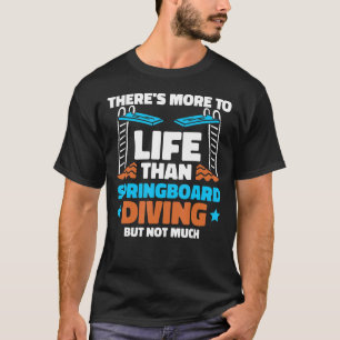 Platform Diver Sarcastic  Springboard Diving 2 T-Shirt