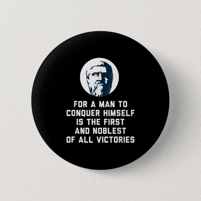 Plato For A Man To Conquer Himself Philosophy Quot 2 Inch Round Button (Front)
