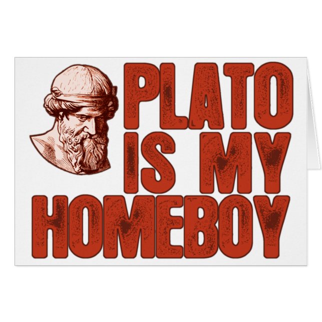 Plato Is My Homeboy (Front Horizontal)