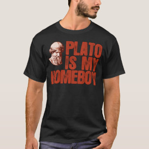Plato Is My Homeboy T-Shirt