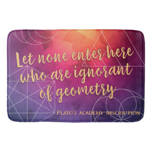 Plato: None Ignorant of Geometry  Bath Mat